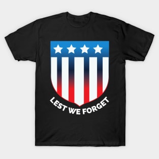 Veterans day, freedom, is not free, lets not forget, lest we forget, millitary, us army, soldier, proud veteran, veteran dad, thank you for your service T-Shirt